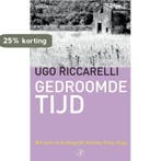 Gedroomde tijd 9789029563482 U. Riccarelli, Verzenden, Gelezen, U. Riccarelli
