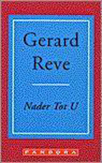 Nader tot u / Pandora pockets 9789025496463 Gerard Reve, Verzenden, Gelezen, Gerard Reve