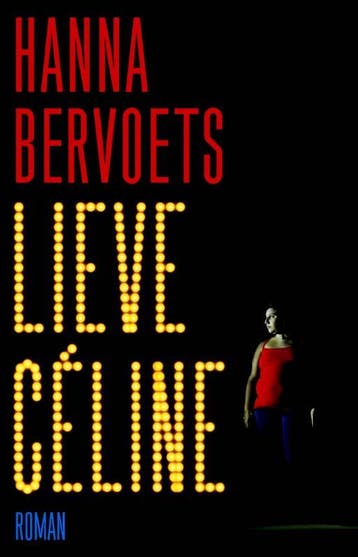 Lieve Céline 9789020410488 Hanna Bervoets, Verzenden, Gelezen, Hanna Bervoets