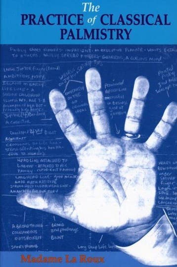 The Practice of Classical Palmistry - Madame La Roux - 97808, Verzenden