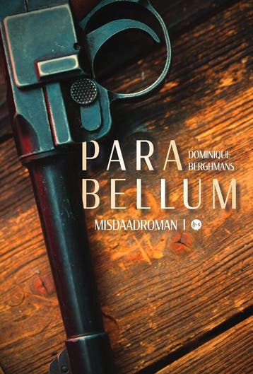 Parabellum 9789464504583 Dominique Berghmans, Boeken, Verzenden, Zo goed als nieuw, Dominique Berghmans