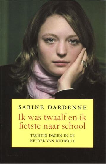 Ik was twaalf en fietste naar school 9789049953454, Verzenden, Sabine Dardenne