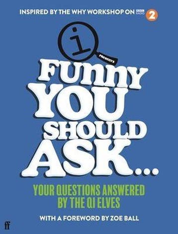 Funny You Should Ask . . . 9780571363377 QI Elves, Verzenden, Zo goed als nieuw, QI Elves
