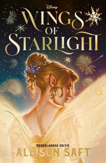 Wings of Starlight / Disney Fairies / 1 9789062227501, Verzenden, Allison Saft