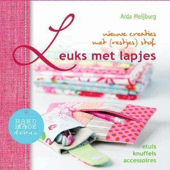 Leuks met lapjes / Etuis, knuffels, accessoires / Handmade, Boeken, Verzenden, Zo goed als nieuw, Arda Meijburg