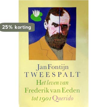 Tweespalt: het leven van Frederik van Eeden tot 1901 Fontijn, Verzenden, Gelezen, Fontijn