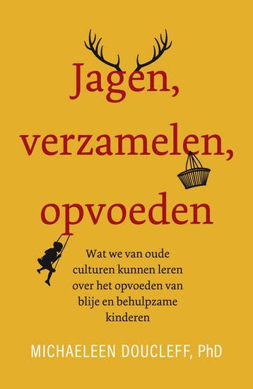 Jagen, verzamelen, opvoeden 9789400513167, Boeken, Verzenden, Gelezen, Michaeleen Doucleff