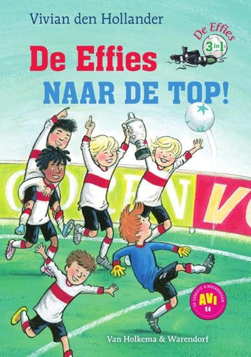 De effies naar de top! / De Effies 9789000362806, Verzenden, Vivian den Hollander