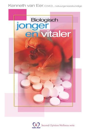 Biologisch jonger en vitaler / Second Opinion Wellness serie, Verzenden, K. van Eer