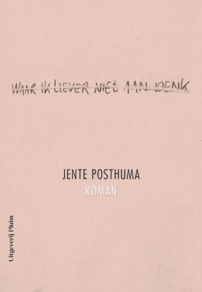 Waar ik liever niet aan denk 9789492928481 Jente Posthuma, Boeken, Romans, Gelezen, Verzenden
