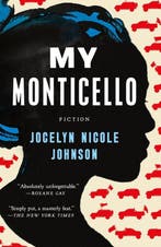 My Monticello 9781250848536 Jocelyn Nicole Johnson, Verzenden, Gelezen, Jocelyn Nicole Johnson
