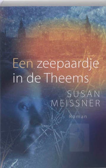 Een zeepaardje in de Theems 9789051943450 S. Meissner, Verzenden, Zo goed als nieuw, S. Meissner