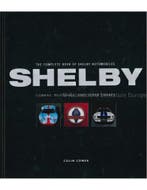THE COMPLETE BOOK OF SHELBY AUTOMOBILES, COBRAS, MUSTANGS .., Ophalen of Verzenden, Nieuw
