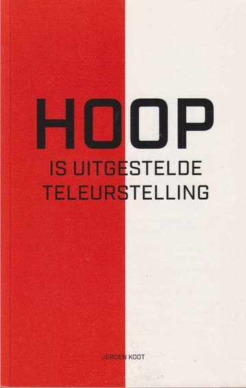 Hoop is uitgestelde teleurstelling 9789083154459 Jeroen Koot, Verzenden, Jeroen Koot