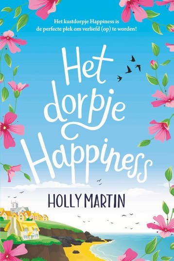 Het dorpje Happiness / Happiness-serie / 1 9789020539400, Verzenden, Gelezen, Holly Martin