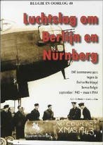 Luchtslag om Berlijn en Nurnberg / 40 / Belgie in oorlog /, Verzenden, Zo goed als nieuw, C. De Decker