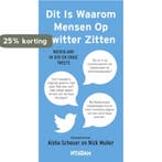 Dit Is Waarom Mensen Op Twitter Zitten 9789046822845, Verzenden, Nick Muller