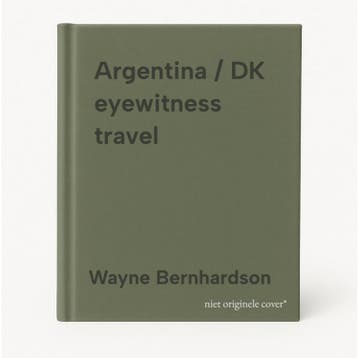 Argentina / DK eyewitness travel 9780241256718, Verzenden, Gelezen, Wayne Bernhardson