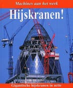 Hijskranen ! / Machines aan het werk 9789020692082, Verzenden, Gelezen