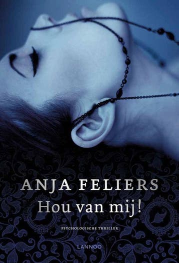 Hou van mij! / Kathleen Verlinden / 1 9789401429078, Boeken, Verzenden, Gelezen, Anja Feliers