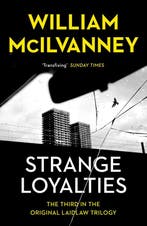 Laidlaw Trilogy- Strange Loyalties 9781838856212, Verzenden, Zo goed als nieuw, William McIlvanney