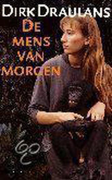 MENS VAN MORGEN 9789045002330 D. Draulans, Verzenden, D. Draulans
