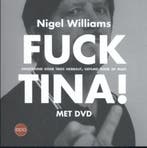 Fuck Tina! 9789462670723 Nigel Williams, Boeken, Verzenden, Gelezen, Nigel Williams