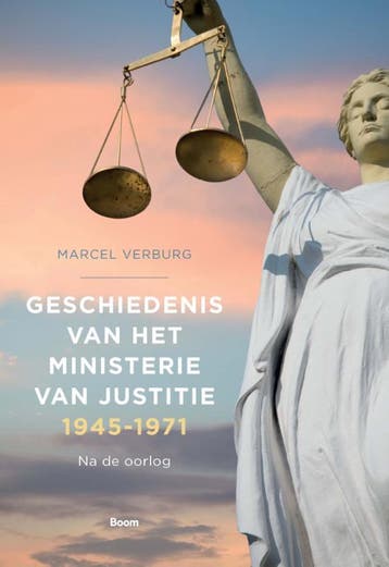 Geschiedenis Van Het Ministerie Van Justitie 19451971, Verzenden, Nieuw, Marcel Verburg