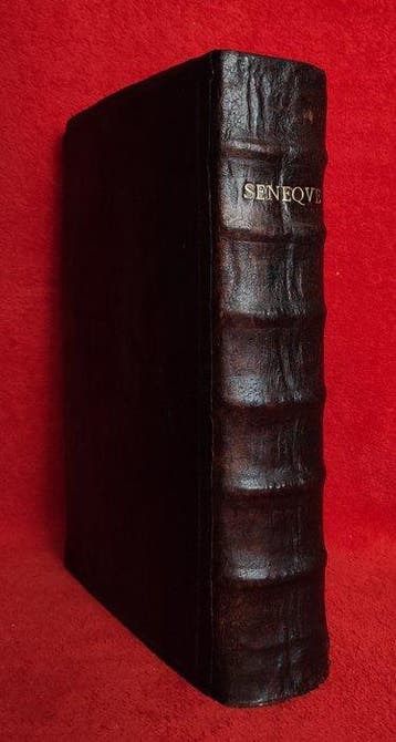 Seneca [Folio 36cm, 4kg] - Oeuvres de Lucius Annaeus Seneca