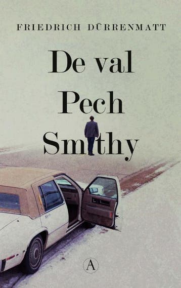 De val ; Pech ; Smithy 9789025309206 Friedrich Dürrenmatt, Verzenden, Friedrich Dürrenmatt