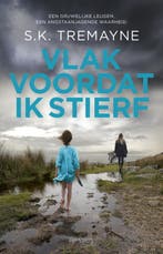 Vlak voordat ik stierf 9789044635485 S.K. Tremayne, Boeken, Verzenden, Gelezen, S.K. Tremayne