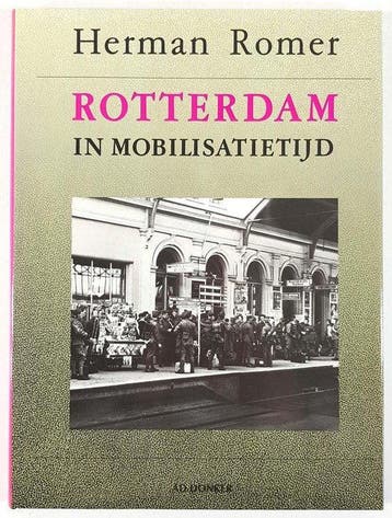Rotterdam in mobilisatietijd 1939 - Romer, Verzenden, Nieuw