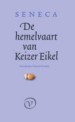De hemelvaart van Keizer Eikel 9789028232044 Seneca, Verzenden, Seneca