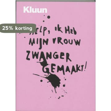 Help, ik heb mijn vrouw zwanger gemaakt 9789057593864 Kluun, Verzenden, Gelezen, Kluun