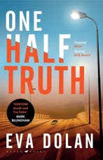One Half Truth 9781408886526 Eva Dolan, Verzenden, Zo goed als nieuw, Eva Dolan