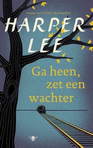 Ga heen, zet een wachter 9789023495031 Harper Lee, Boeken, Verzenden, Zo goed als nieuw, Harper Lee