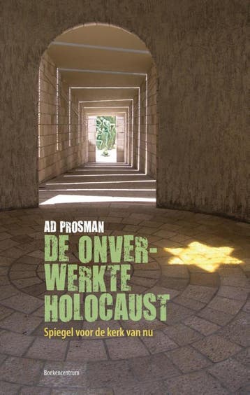 De onverwerkte Holocaust 9789023970200 Ad Prosman, Verzenden, Ad Prosman