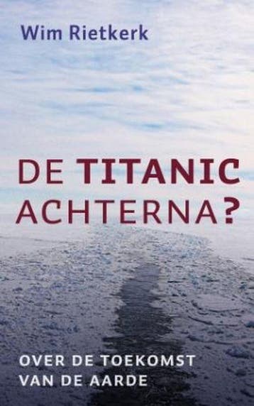 De Titanic achterna? 9789029719162 Wim Rietkerk, Boeken, Verzenden, Zo goed als nieuw, Wim Rietkerk
