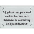 Wandbord -  Bij Gebrek Aan Personeel Werken Hier Mensen Beha, Nieuw