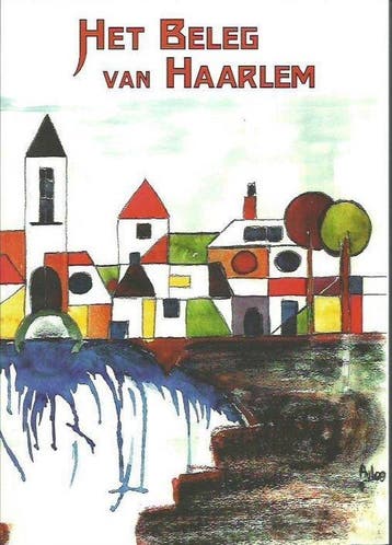 Het beleg van Haarlem. Facsimile herdruk van het boek van P., Boeken, Verzenden, Gelezen, P. Louwerse