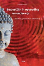 Bewustzijn in opvoeding en onderwijs - Purnima Zweers - 9789, Verzenden, Nieuw