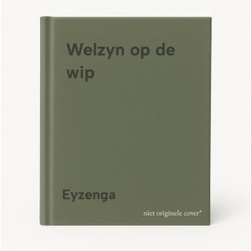 Welzyn op de wip 9789001313500 Eyzenga, Boeken, Verzenden, Gelezen, Eyzenga