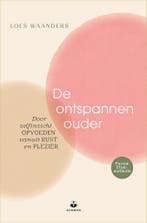 De ontspannen ouder (9789401306096, Loes Waanders), Boeken, Verzenden, Nieuw