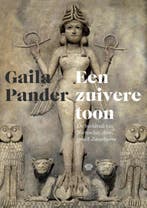 Een zuivere toon 9789079578221 Gaila Pander, Boeken, Filosofie, Verzenden, Zo goed als nieuw, Gaila Pander