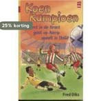 Koen Kampioen Omnibus: 1. Komt in de krant / 2. gaat op kamp, Verzenden, Gelezen, Fred Diks