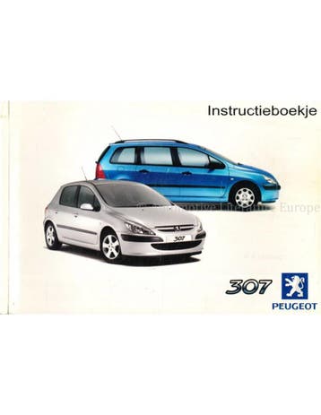 2002 PEUGEOT 307 INSTRUCTIEBOEKJE NEDERLANDS