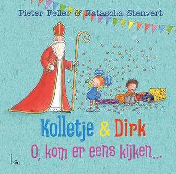 O, kom er eens kijken... / Kolletje & Dirk 9789024583089, Verzenden, Pieter Feller