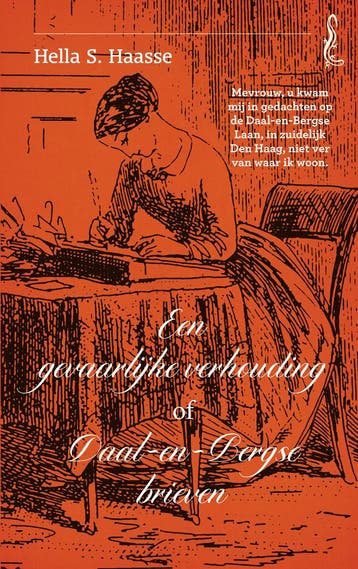 Een gevaarlijke verhouding, of Daal-en-Bergse brieven, Verzenden, Hella S. Haasse