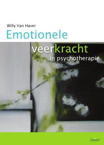 Emotionele veerkracht in psychotherapie 9789044126440, Verzenden, Willy Van Haver