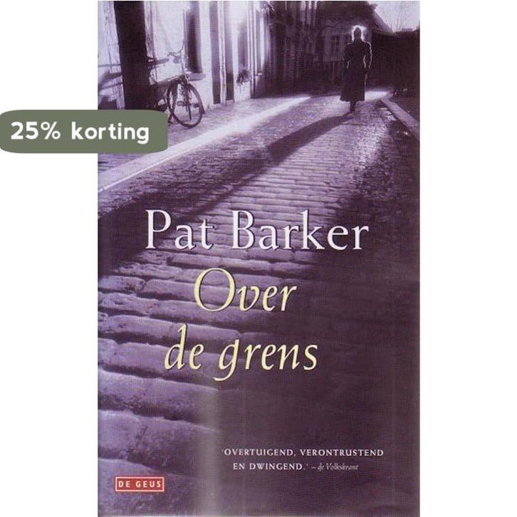 Over de grens 9789044500158 Pat Barker, Livres, Romans, Envoi